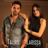 Talles & Larissa - Vol. 1