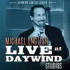 Michael English - Michael English (Live at Daywind Studios)