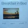 Breakfast In Bed - And Now What? (feat. Dana Giacchetto) - EP